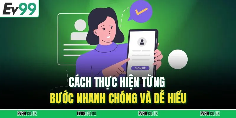Cách thực hiện từng bước nhanh chóng và dễ hiểu